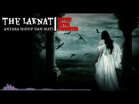 Band - The Laknat - Antara Hidup Dan Mati