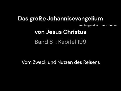 Das große Johannesevangelium Band 08 Kapitel 199 Jesus Christus durch Jakob Lorber