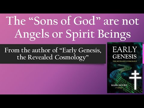 The "Sons of God" are NOT Angels or Spirit Beings