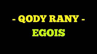 Download lagu EGOIS ' QODY RANY ' mp3