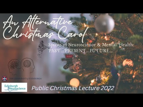 Edinburgh Neuroscience Public Christmas Lecture 2022