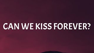 Kina - Can We Kiss Forever (Lyrics)