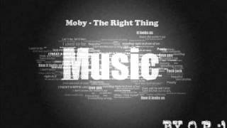 Moby - The Right Thing