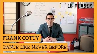 Frank Cotty - Teaser du clip 