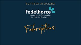 Fedelhorce Te Presenta - Federópticos Alhaurín de la Torre