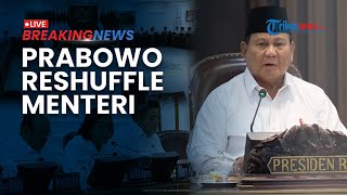 BREAKING NEWS: Presiden Prabowo Reshuffle Menteri Kabinet? Sejumlah Pejabat Sudah Tiba di Istana