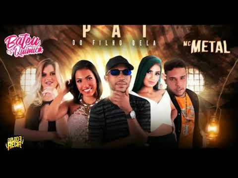 🟡MC METAL, & BANDA BATEU A QUÍMICA - ela e a mae do seu minino