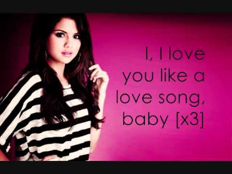 Love You Like A Love Song Baby - Selena Gomez (Lyrics)