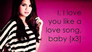 Love You Like A Love Song Baby Selena Gomez...