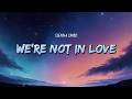SIENNA SPIRO - We’re Not In Love (Lyrics)