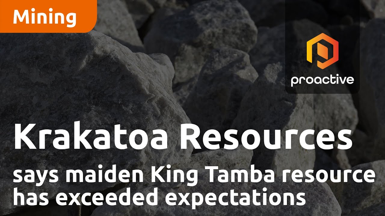 Krakatoa Resources says maiden King Tamba resource has exceeded expectations