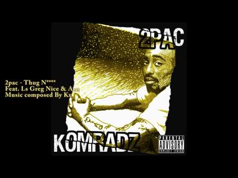 *NEW* 2pac ft. Ls Greg & Asu  [Komradz] - Thug N**** 20XX [HQ]