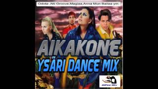 AIKAKONE Ysäri Dance Mix