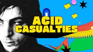 Top 5 Acid Casualties