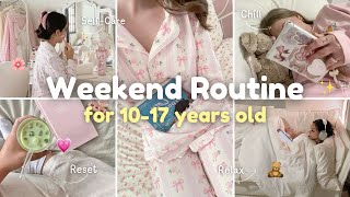 Weekend Routine for Teens (10-17) | Fun & Productive Weekend! ₊˚⊹♡