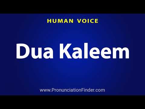 How To Pronounce Dua Kaleem