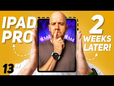13-inch M4 iPad Pro - 2 WEEKS LATER!