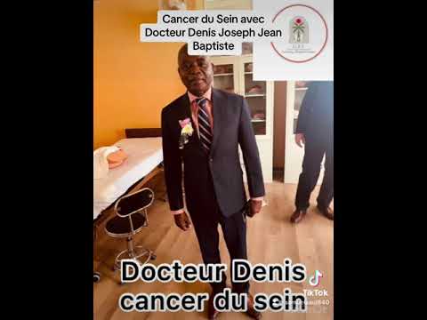 Suite 1 Cancer du Sein avec Docteur Denis Joseph Jean Baptiste