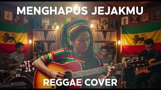 Download lagu MENGHAPUS JEJAKMU || REGGAE COVER mp3