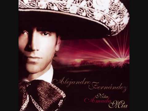 Alejandro Fernandez Niña Amada Mia