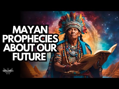 7 Mayan Prophecies About Our Future: New Earth Predictions