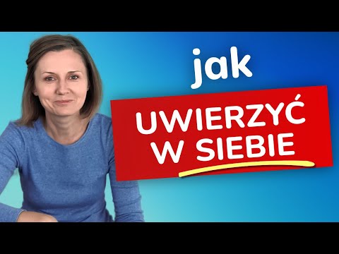 Jak uwierzyć w siebie - 6 pomocnych podpowiedzi