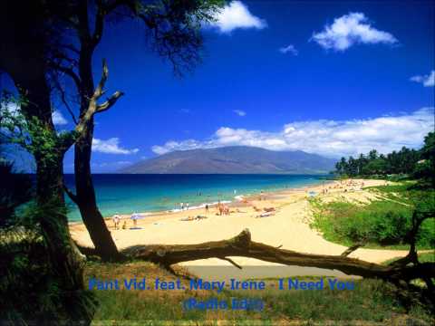 Pant Vid. feat. Mary-Irene - I Need You (Radio Edit)