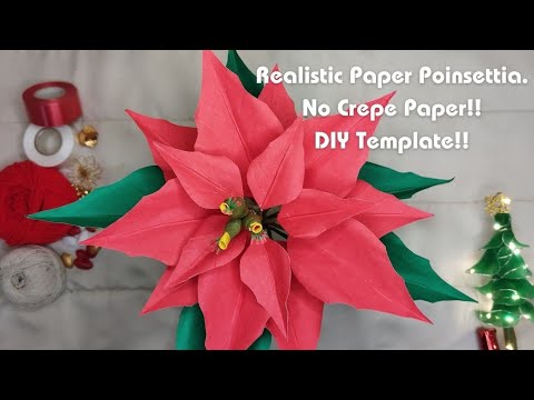 Poinsettia Paper Flower no Crepe paper, no pre-made template. Easy DIY Realistic looking poinsettia.