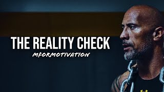 THE REALITY CHECK | MOTIVATIONAL VIDEO