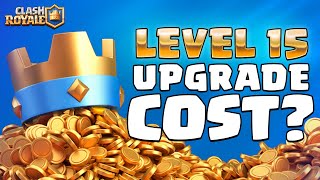 LEVEL 15 IS COMING TO CLASH ROYALE