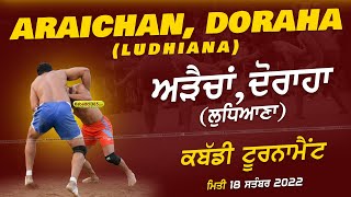 Araichan, Doraha (Ludhiana) Kabaddi Tournament18 Sep 2022