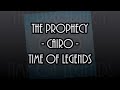 Cairo - The Prophecy