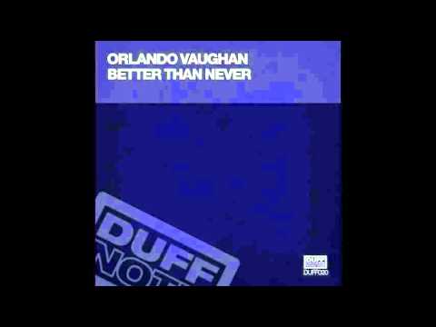 Orlando Vaughan - Better than never ''Main Mix'' (2007)
