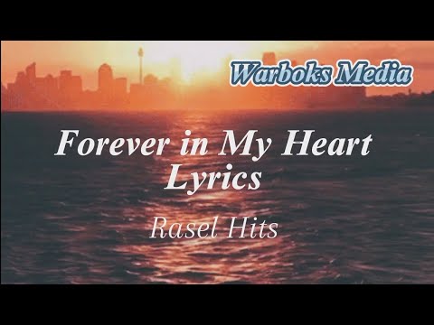 Forever in My Heart ( Lyrics ) || Rasel Hits- Beautiful Ballad Love Song 2025 