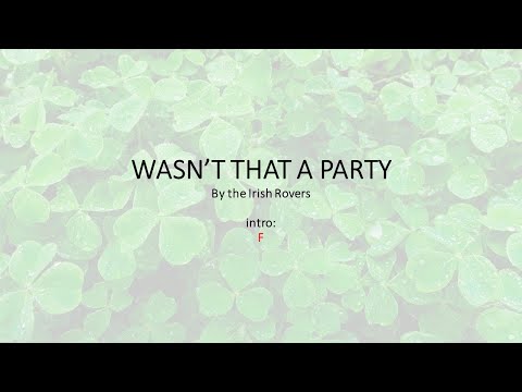 Wasn't That A Party - Irish Rovers