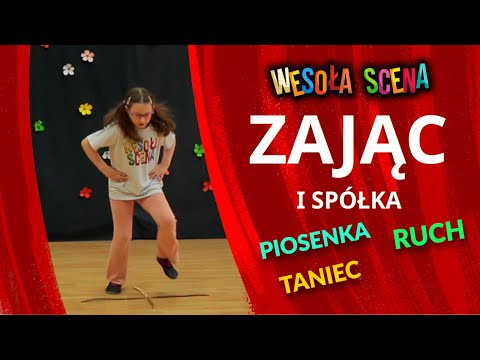 WESOŁA SCENA - ZAJĄC Piosenka dla dzieci i zabawa muzyczno-ruchowa na cały rok.
