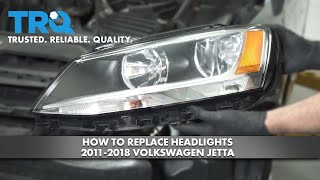 How to Replace Headlights 2011-2018 Volkswagen Jetta