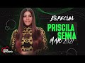 Priscila Senna - Especial Repertório Maio 2021