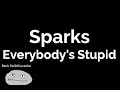 Sparks - Everybody's Stupid (karaoke)