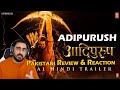 Adipurush Official Trailer Review | Pakistani Reaction to the Adipurush Official Trailer