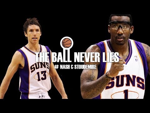 THE BALL NEVER LIES #14 - STEVE NASH & AMAR'E STOUDEMIRE
