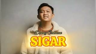 Download lagu SIGAR ~ DENNY CAKNAN mp3 Download lagu SIGAR ~ DENNY CAKNAN mp3