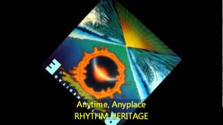 Rhythm Heritage - ANYTIME, ANYPLACE