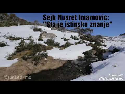 Šta je istinsko znanje | Sejh Nusret Imamovic |