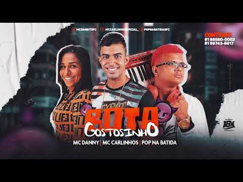 MC DANNY, POP NA BATIDA, MC CARLINHOS - BOTA GOSTOSINHO - REMIX BREGA FUNK