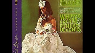 Herb Alpert's Tijuana Brass: Whipped Cream & Other Delights (Full CD)