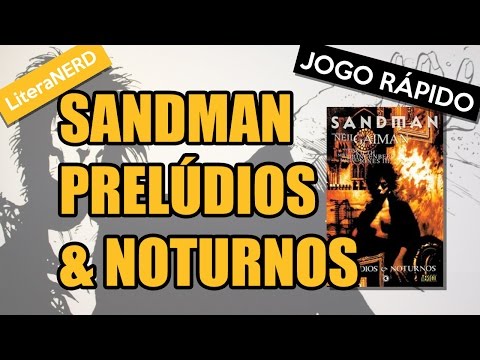 Sandman - Prelúdios & Noturnos, de Neil Gaiman #AllAboutGaiman