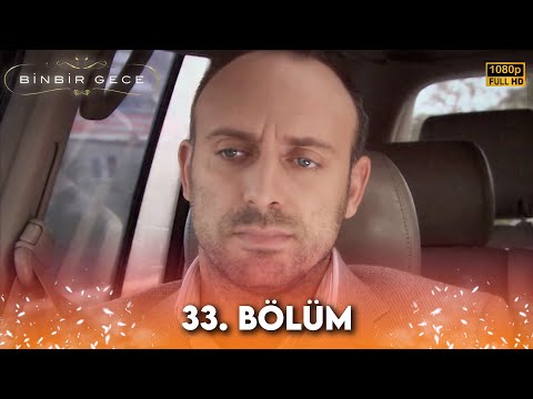 Binbir Gece - 33. Bölüm FULL HD