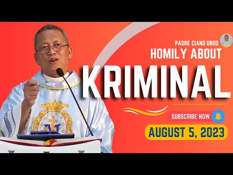 Fr. Ciano Homily about KRIMINAL - 8/5/2023