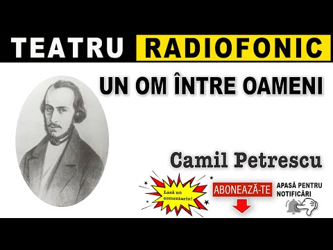 Camil Petrescu - Un om intre oameni | Teatru radiofonic